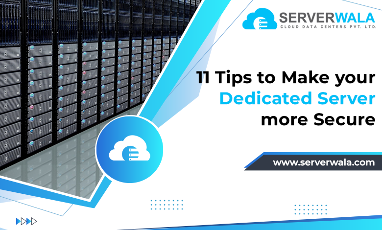 11 Tips to Make your Dedicated Server More Secure