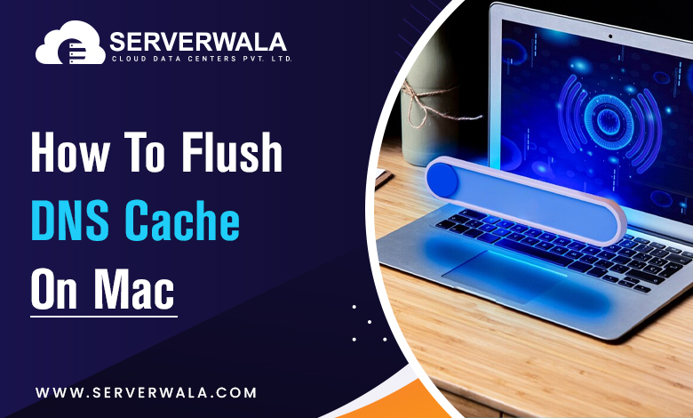 How To Flush DNS Cache on Mac?