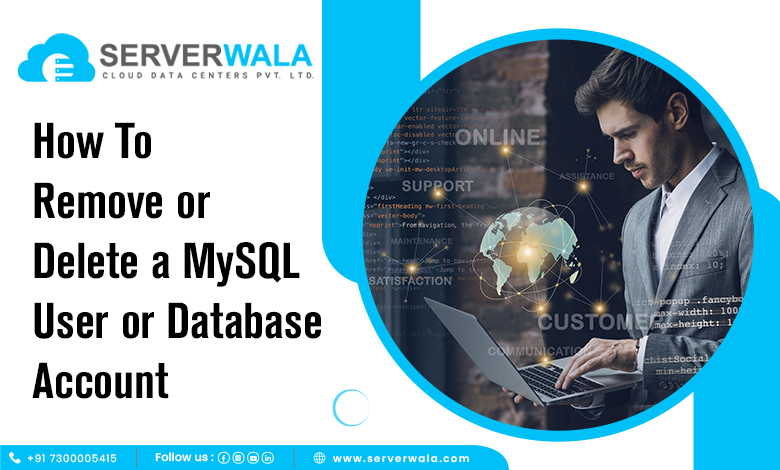 How To Remove or Delete a MySQL User or Database Account?