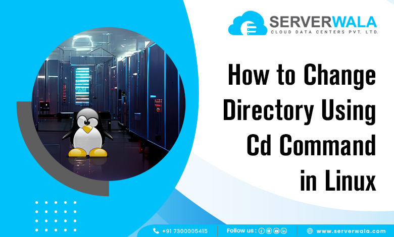 How to Change a Directory Using the cd Command in Linux?