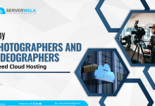 Photographers and Videographers Need Cloud Hosting
